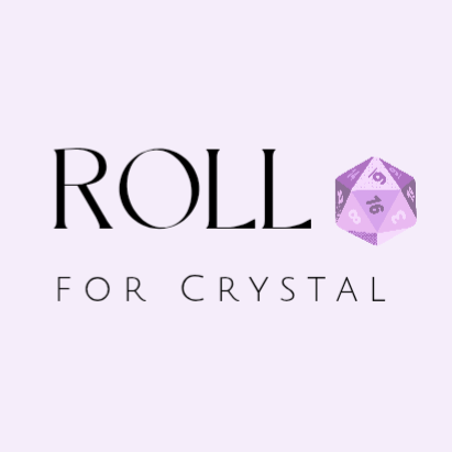 Roll for Crystal